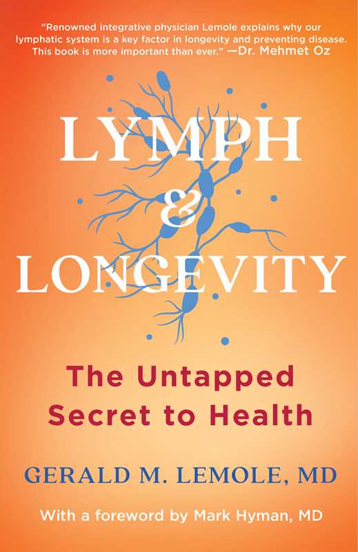 Lymph & Longevity by M.D. Gerald Lemole