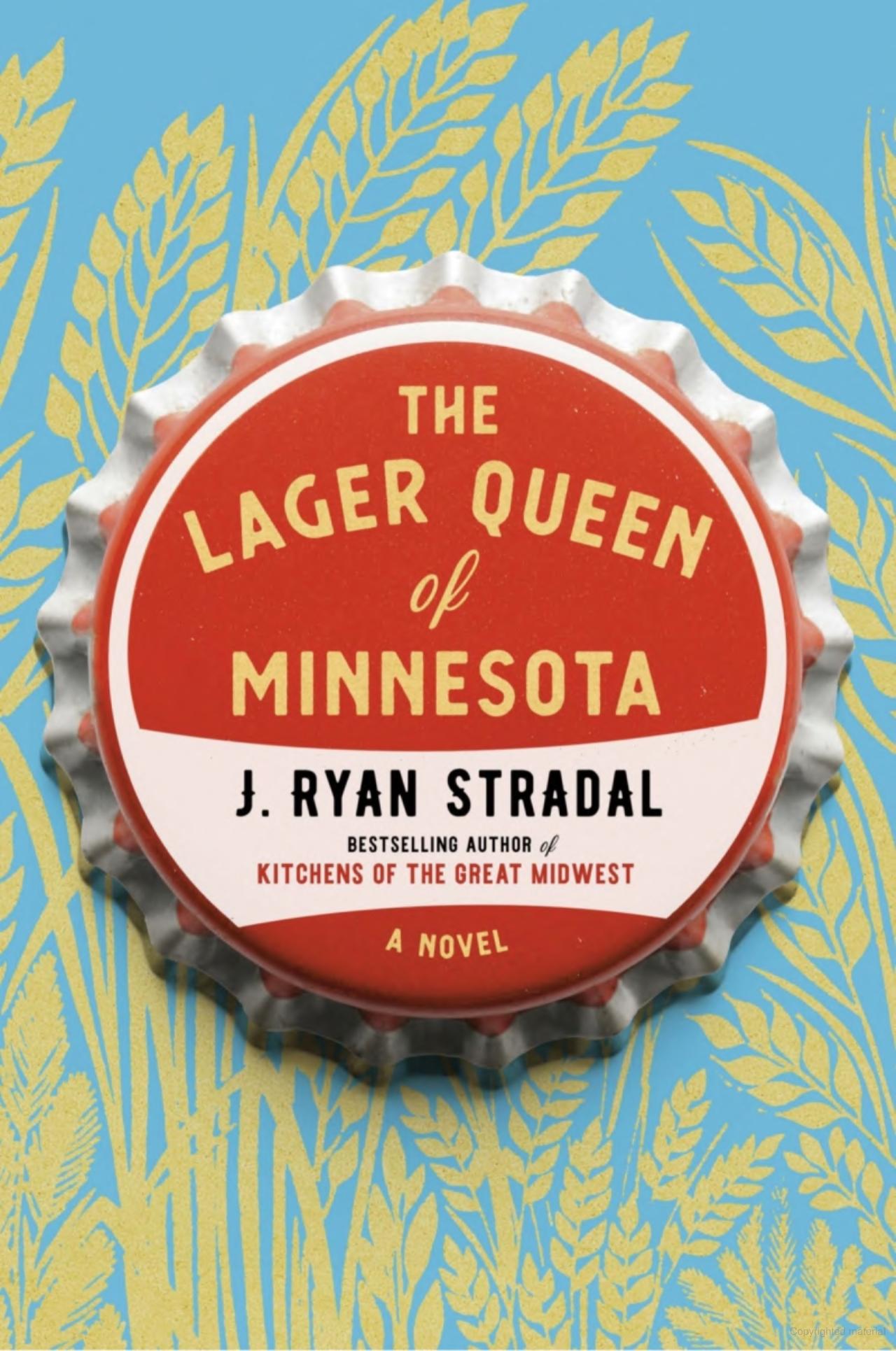 The Lager Queen of Minnesota | Book by J. Ryan Stradal