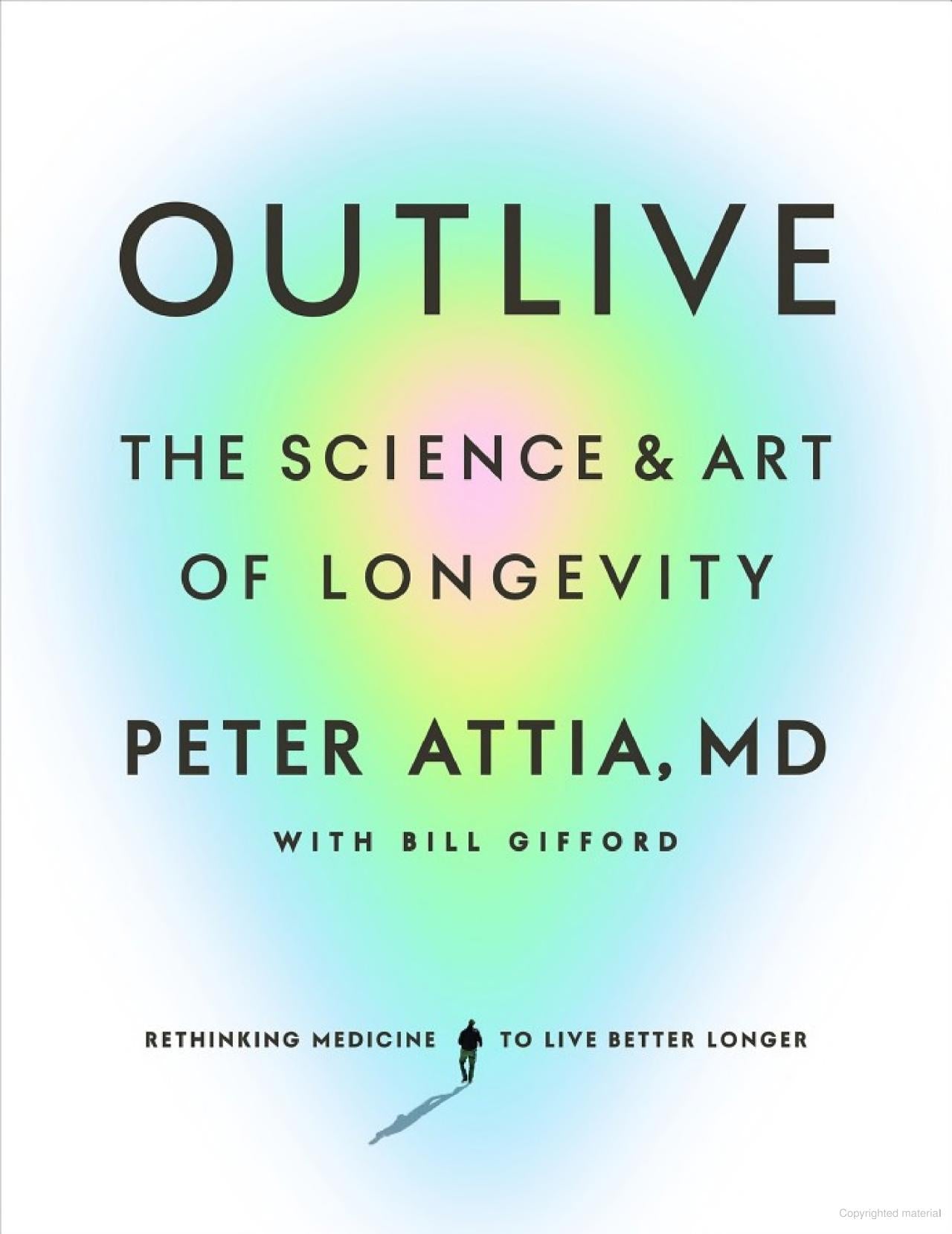 Outlive: The Science and Art of Longevity | Book by Peter Attia