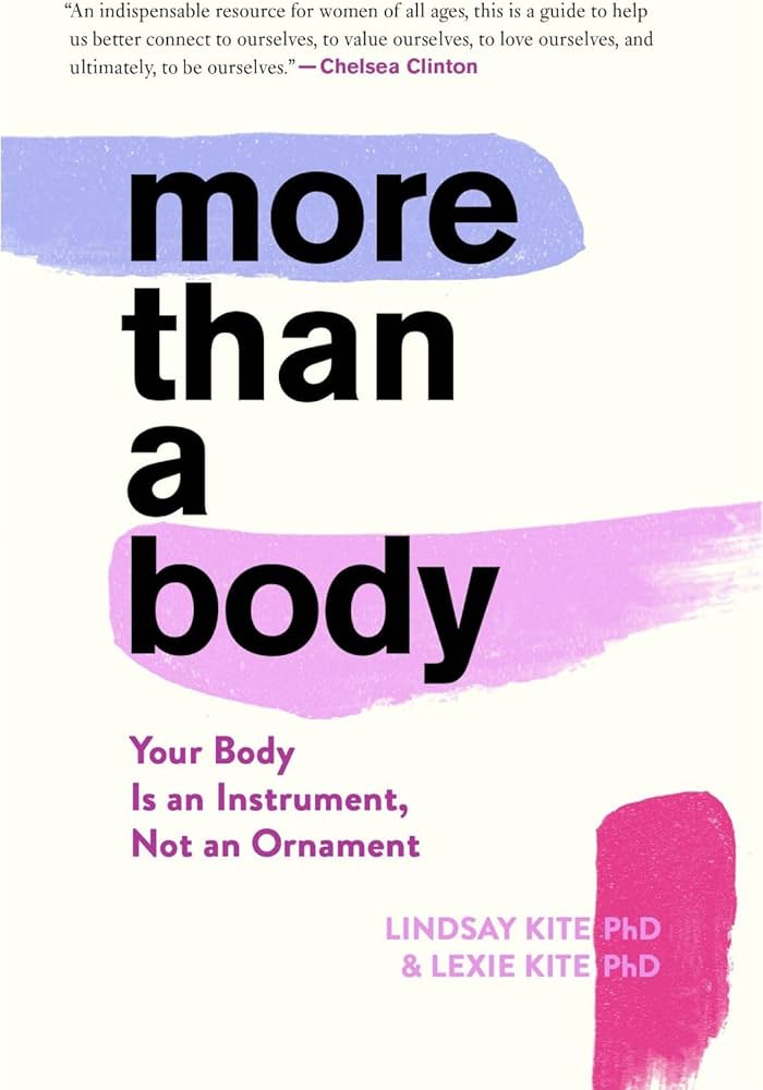 MORE THAN A BODY: Your Body Is an Instrument, Not an Ornament | book